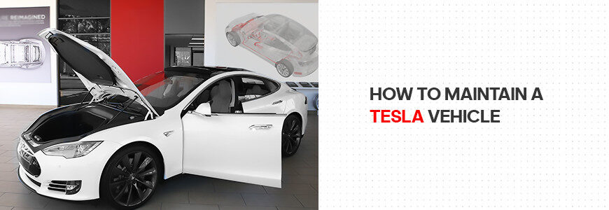 Tesla araçların bakımı nasıl yapılır?